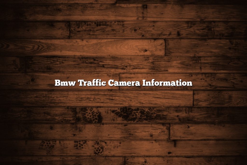 Traffic camera information bmw