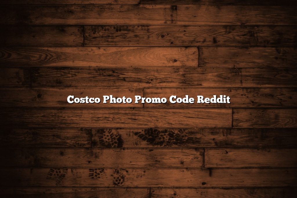 Costco Photo Promo Code Reddit November 2022