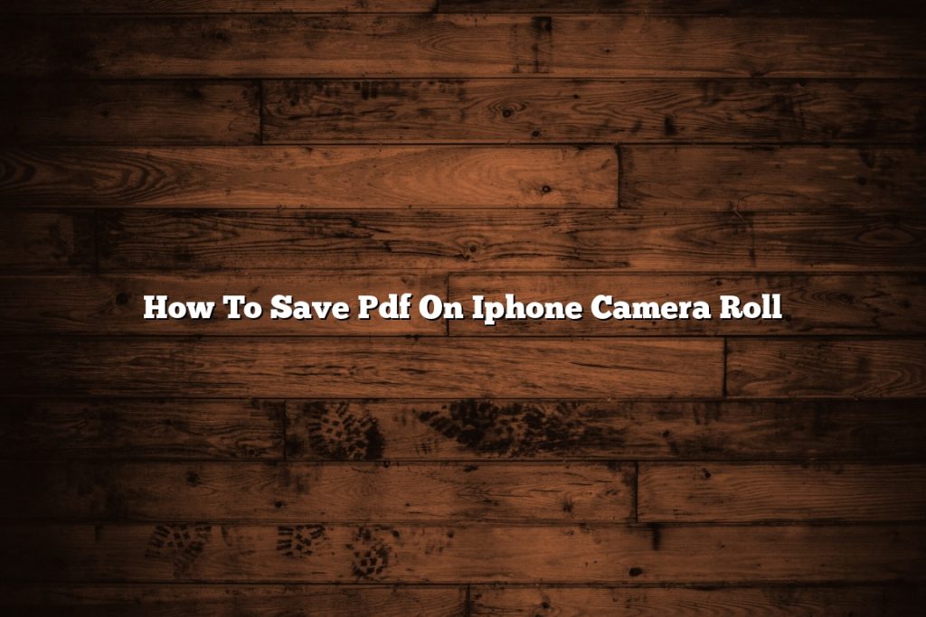 how-to-save-pdf-on-iphone-camera-roll-june-2023-tomaswhitehouse