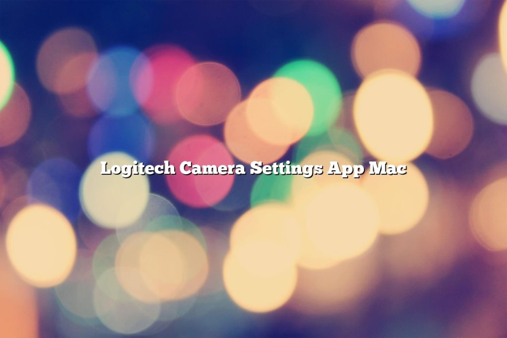 logitech camera settings app for mac