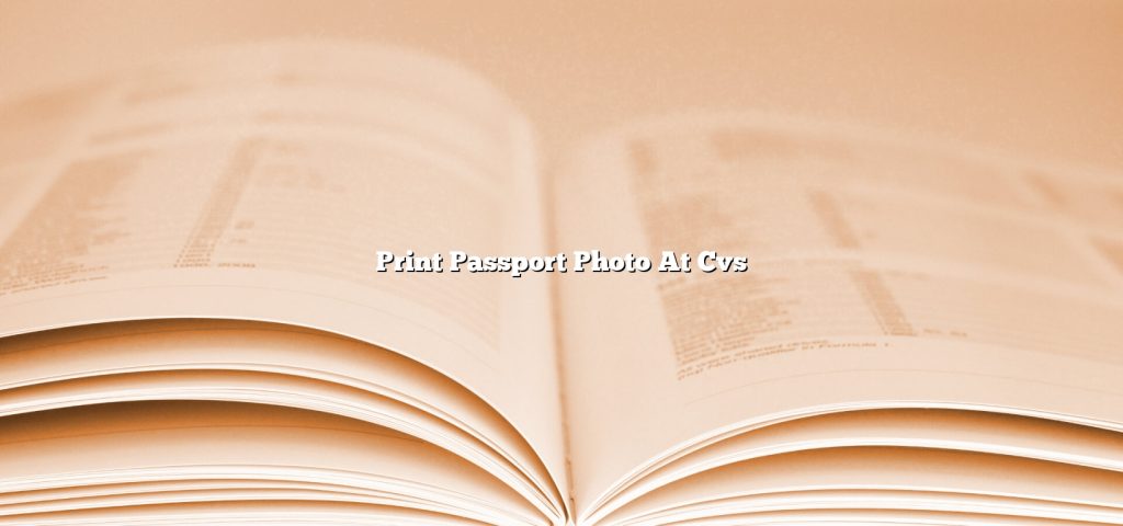 print-passport-photo-at-cvs-june-2023-tomaswhitehouse