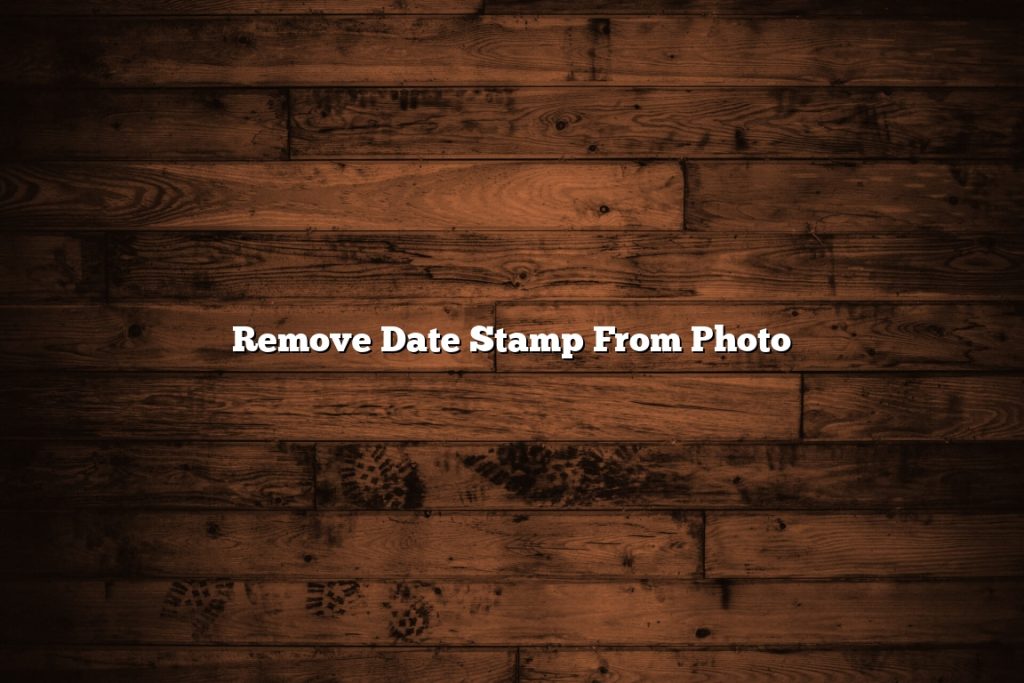 remove-date-stamp-from-photo-november-2022-tomaswhitehouse